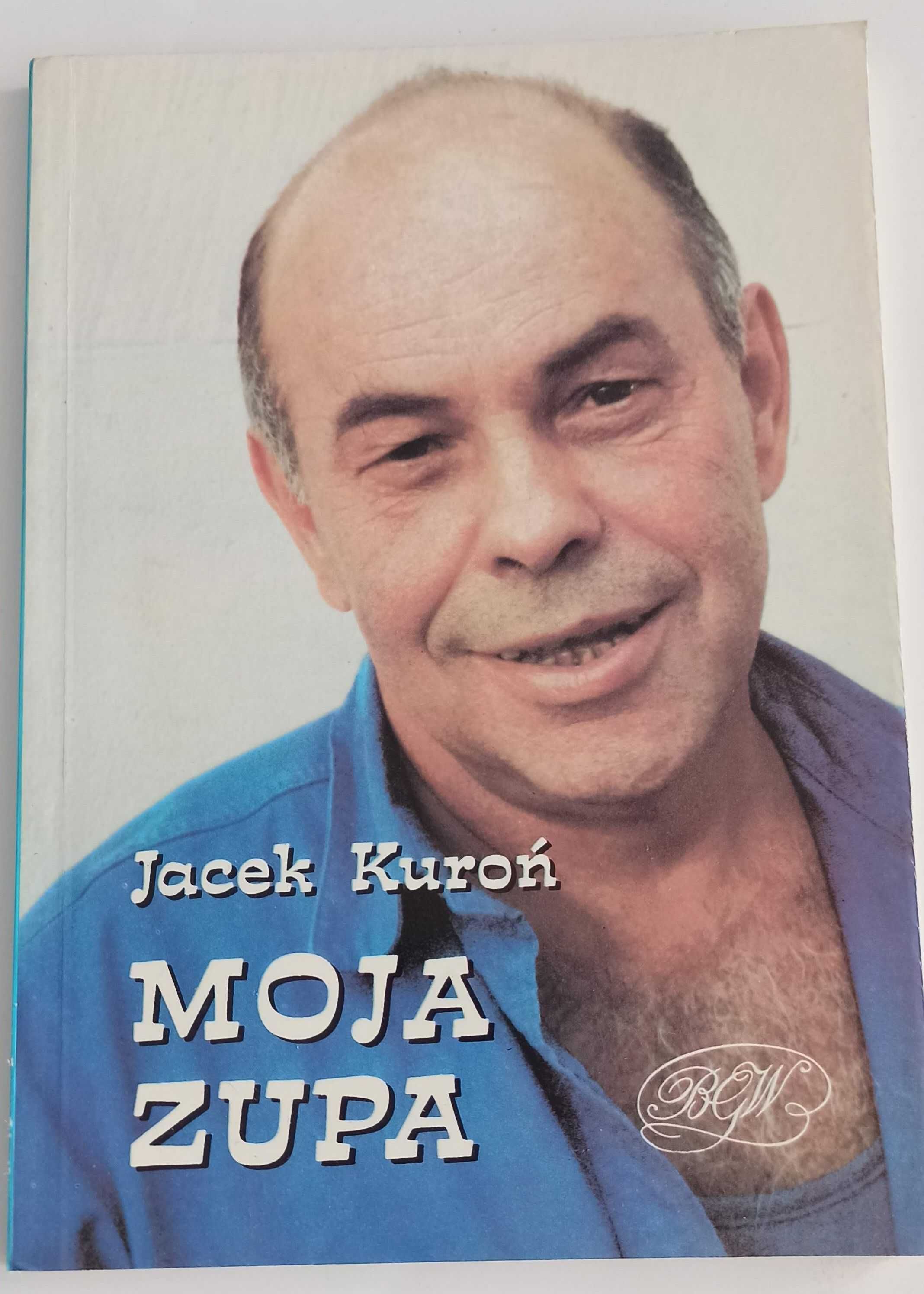 Jacek Kuroń – Moja zupa