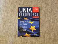 Unia Europejska Atlas - Geografia Polityka historia kultura