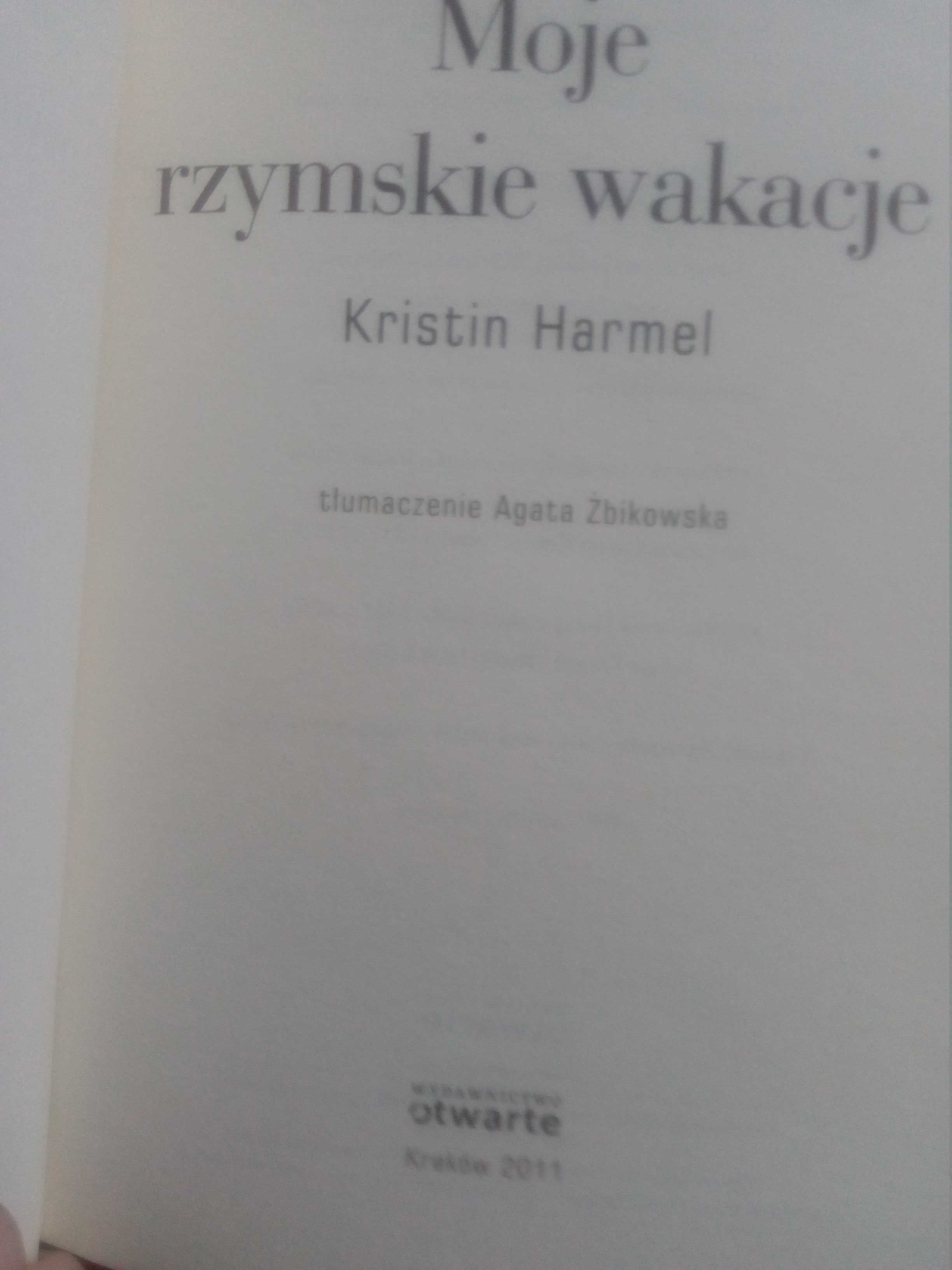 Moje rzymskie wakacje - Kristin Harmel Nowe