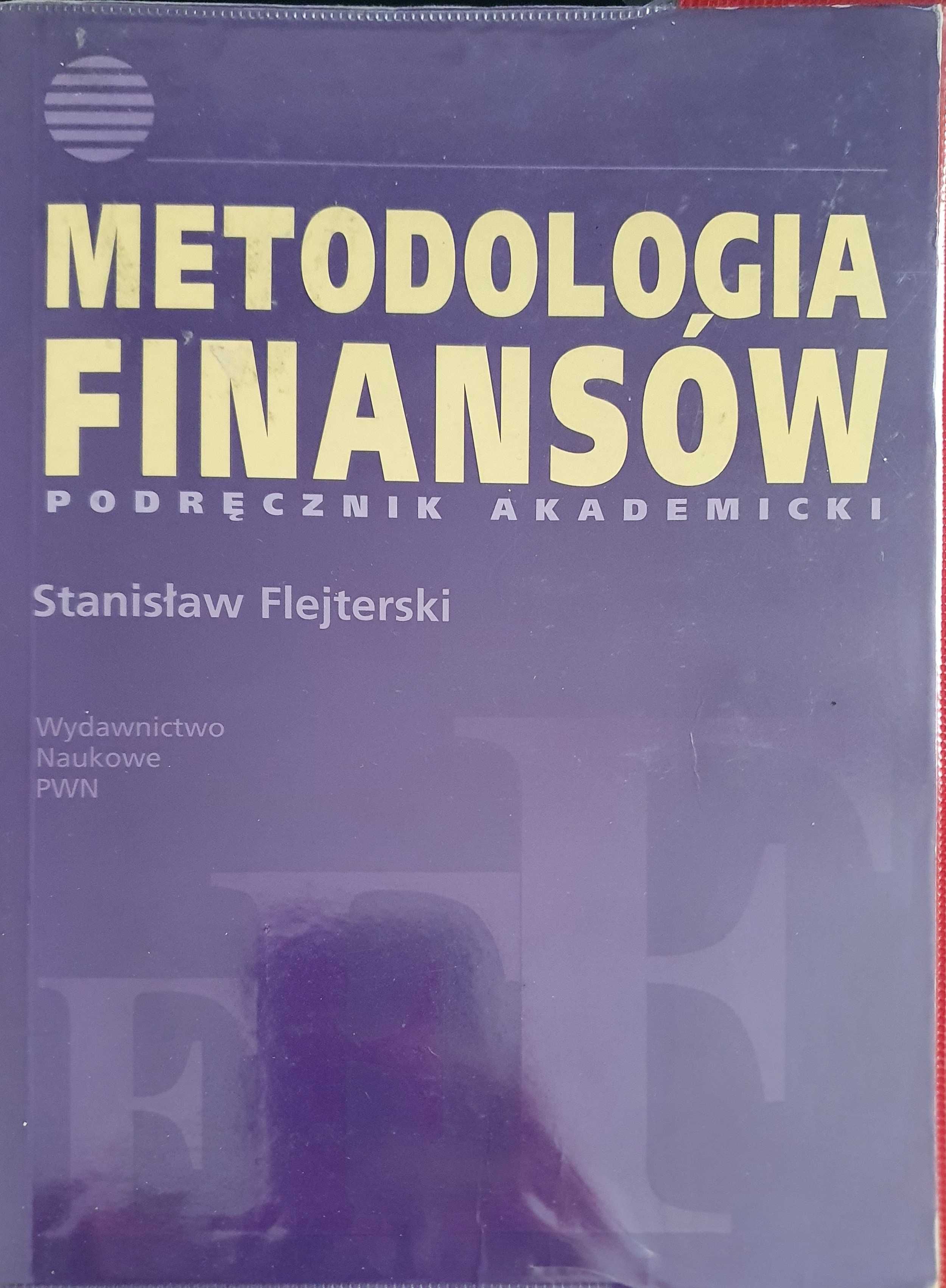 Metodologia Finansów Podręcznik Akademicki - STANISŁAW FLEJTERSKI