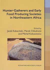 Hunter-Gatherers and Early Food Producing Societes in Northeastern Afr