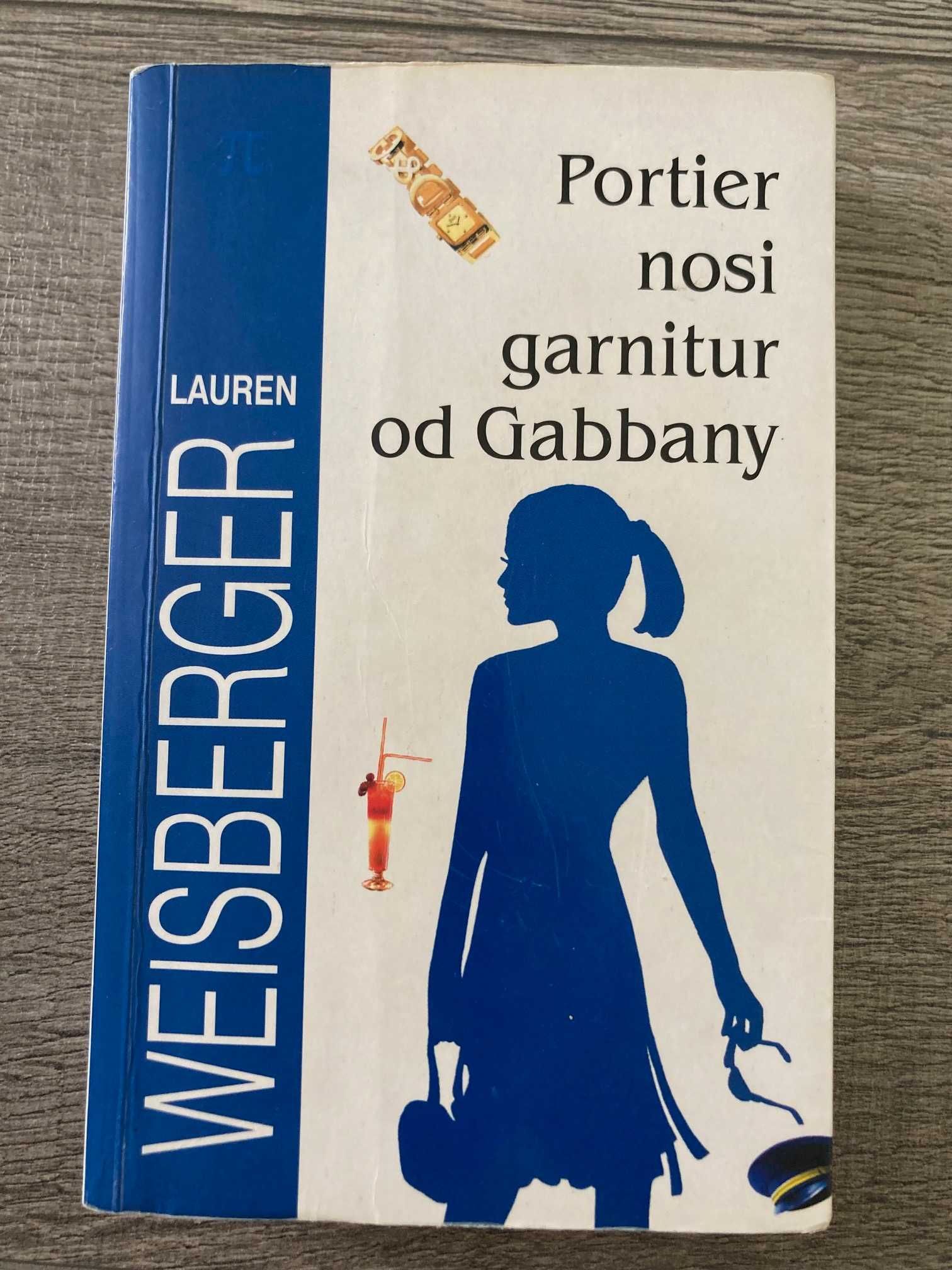 Książka Portier nosi garnitur od Gabbany Lauren Weisberger