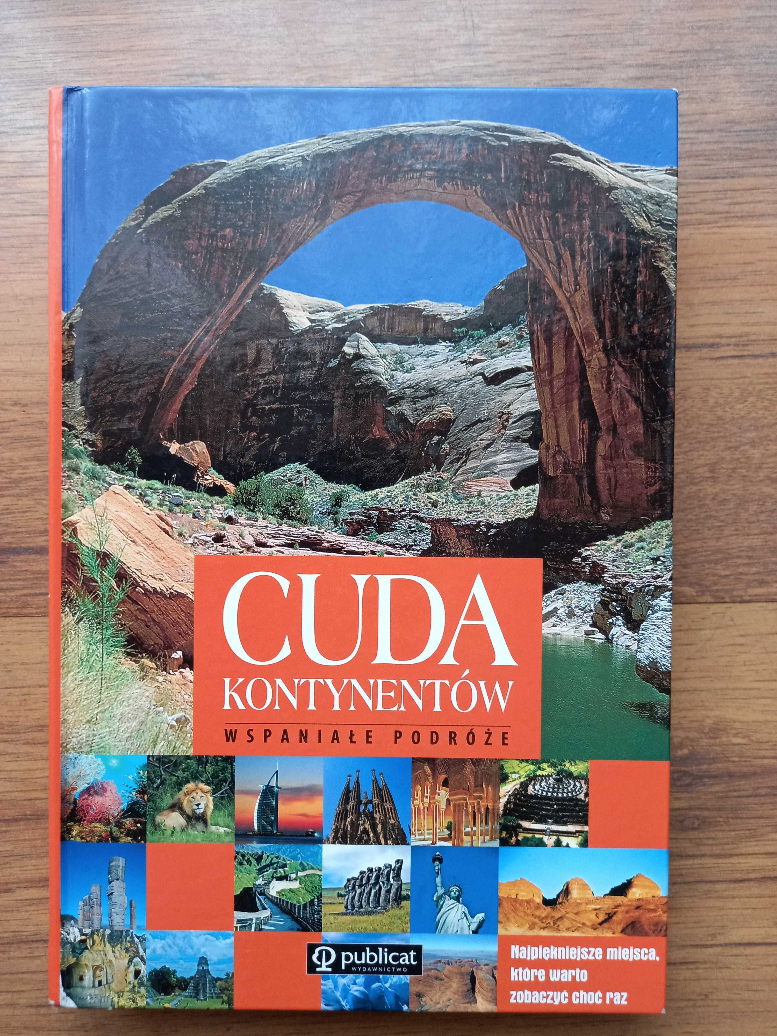 Cuda kontynentów. Wspaniałe podróże - E. i A. Kropiwniccy, I. Janiak