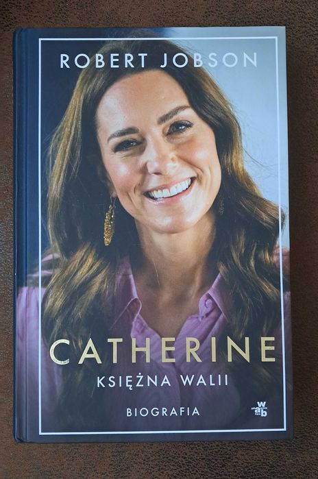 książka Catherine Księżna Walii, autor Robert Jobson