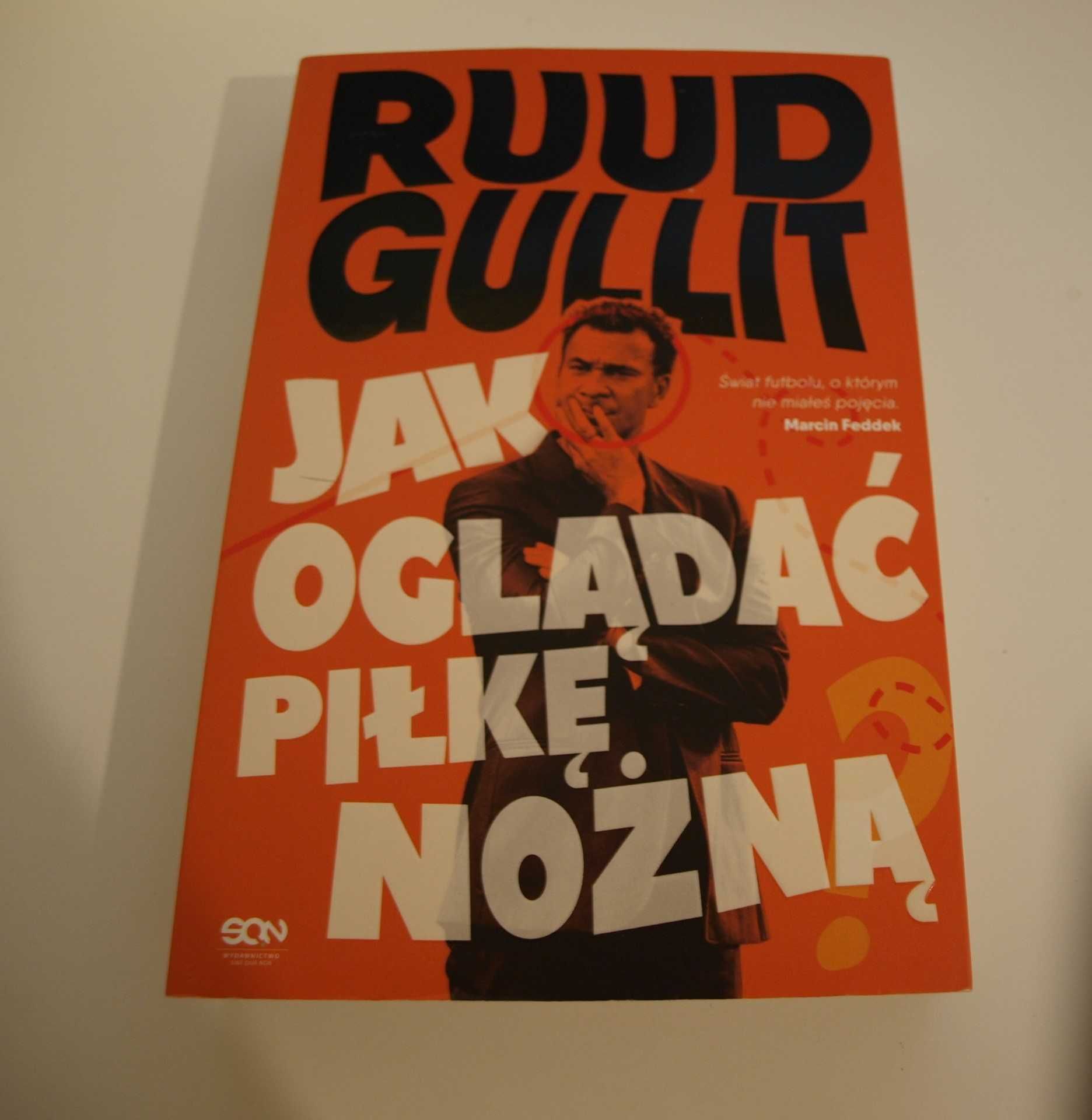 Ruud Gullit jak oglądać piłkę nożną (BYŁA RAZ CZYTANA,NIE DO KOŃCA)