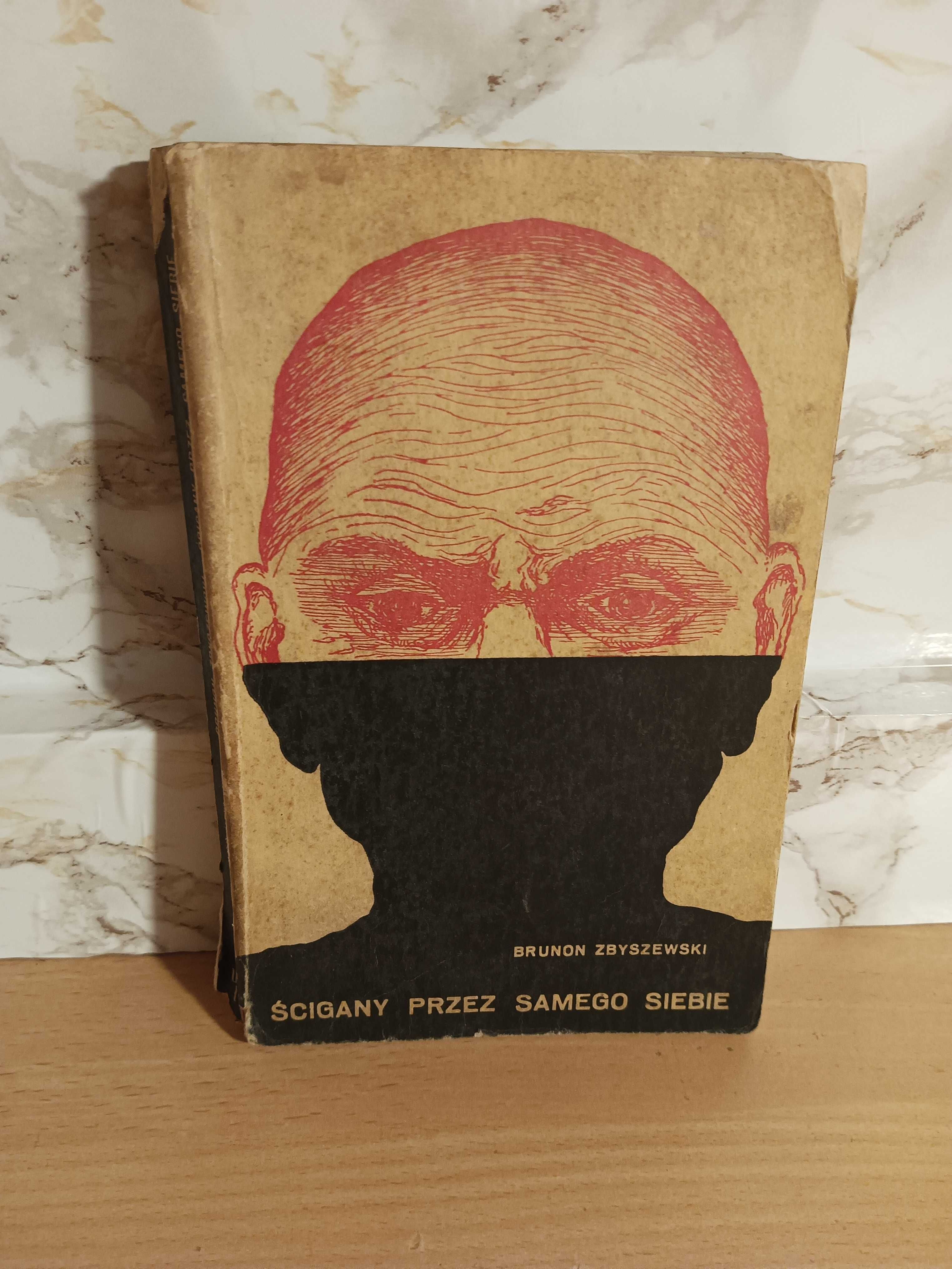 Ścigany przez samego siebie - Brunon Zbyszewski