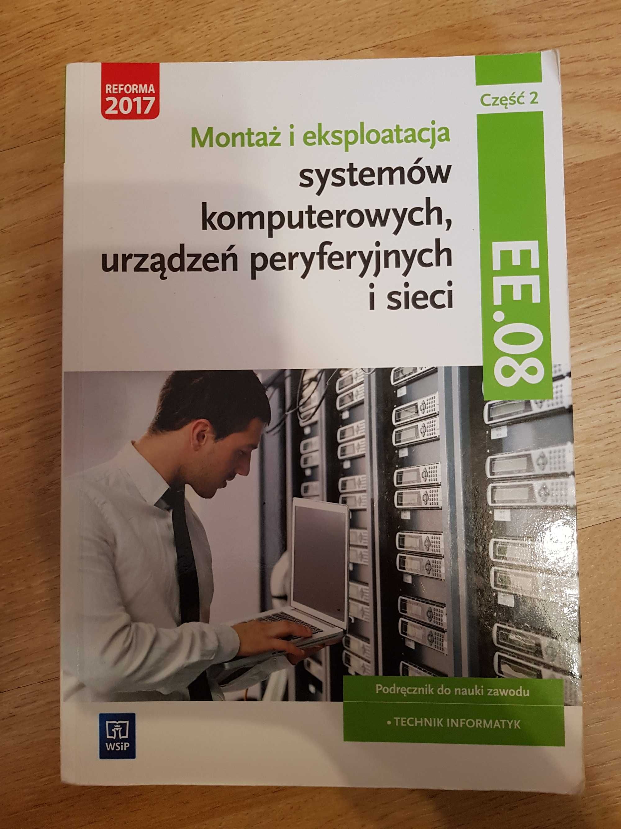 Montaż i eksploatacja systemów komputerowych EE.08 Część 2 informatyk