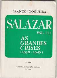 Salazar Vol. 3 – As grandes crises-Franco Nogueira