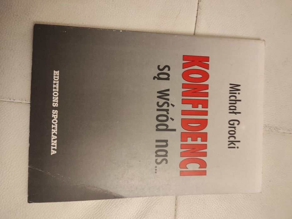 Konfidenci są wśród nas