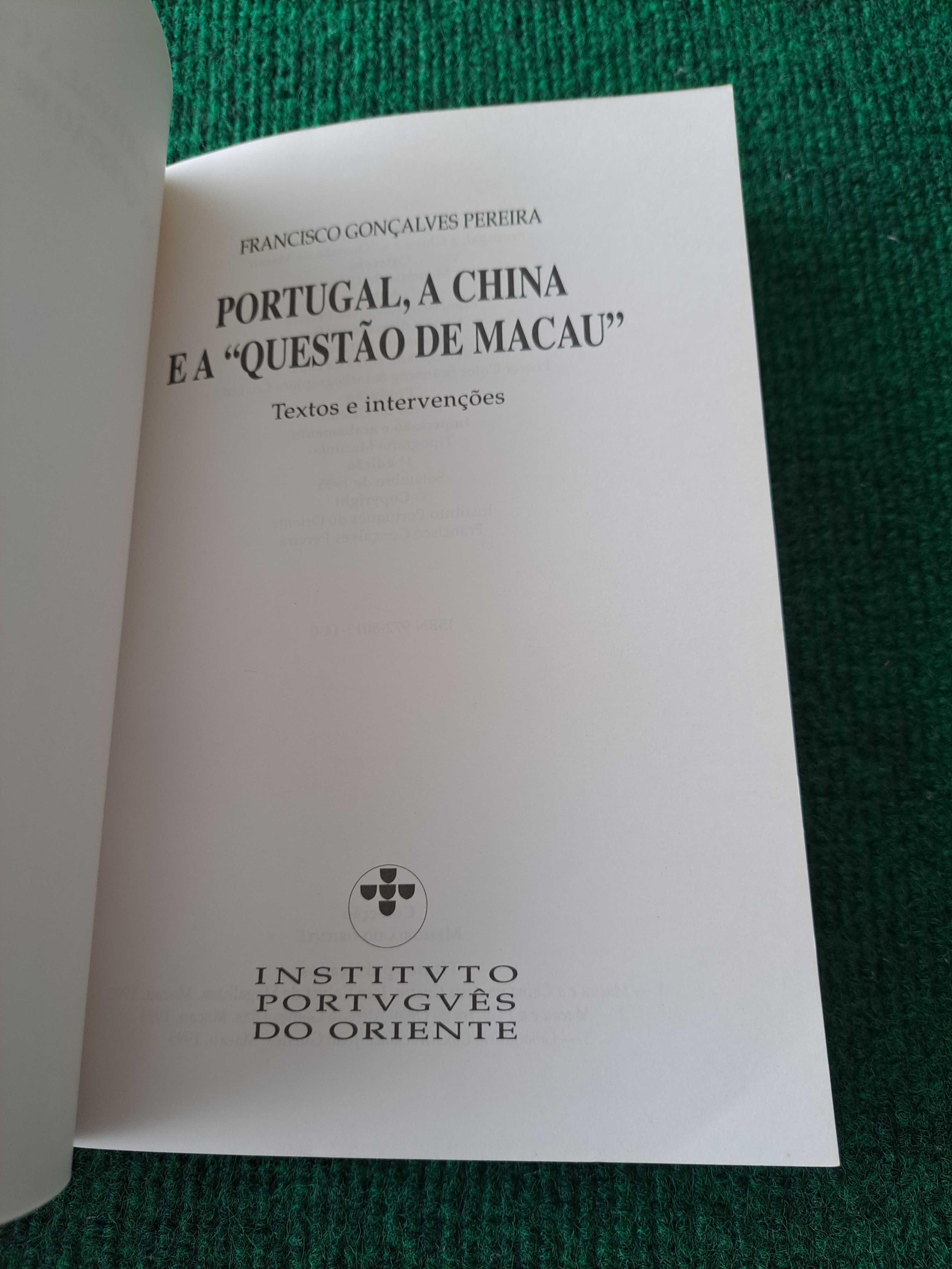 Portugal A China e a "Questão de Macau" - Francisco Gonçalves Pereira