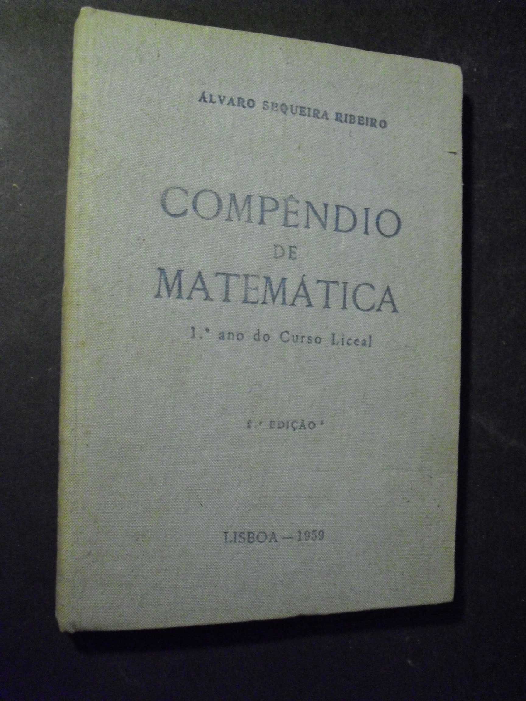 Ribeiro (Álvaro Sequeira);Compêndio de Matemática-1º Ano do Curso