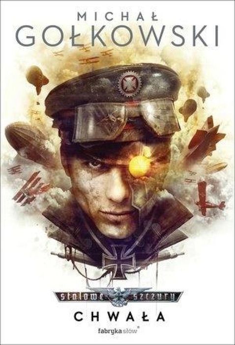 Stalowe Szczury T.2 Chwała Fabryka Słów Michał Gołkowski Rok