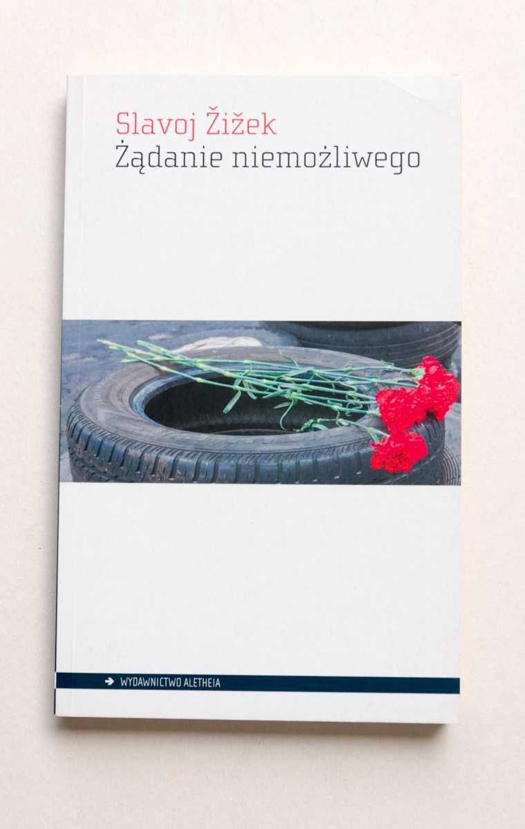 Żądanie niemożliwego Slavoj Zizek