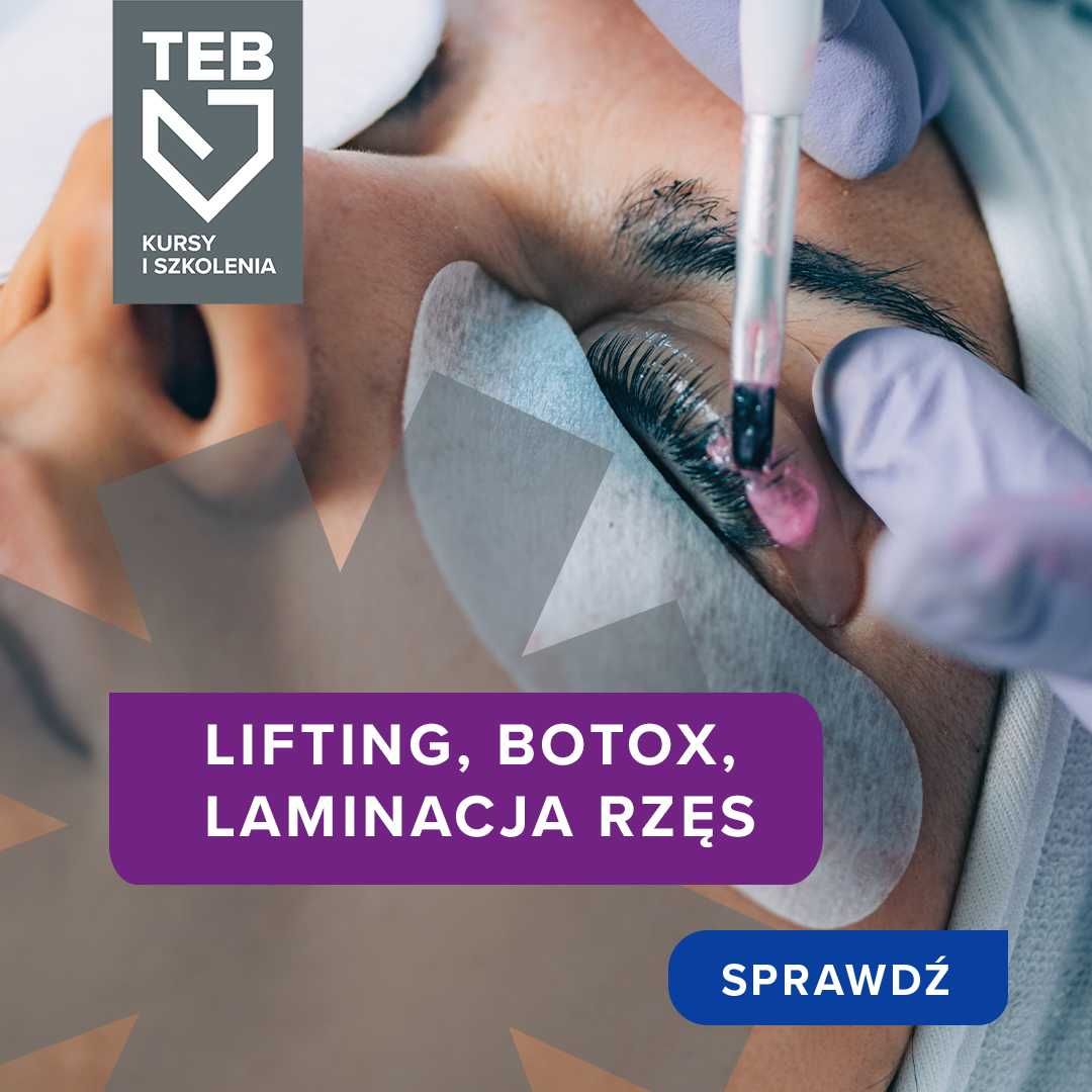 Kurs: Lifting, botox oraz laminacja rzęs