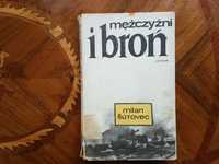 książka MĘŻCZYŹNI I BROŃ Milan Sutovec II WOJNA SŁOWACJA wydanie 1978