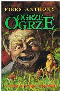 Piers Anthony "Ogrze Ogrze" (nieczytana)