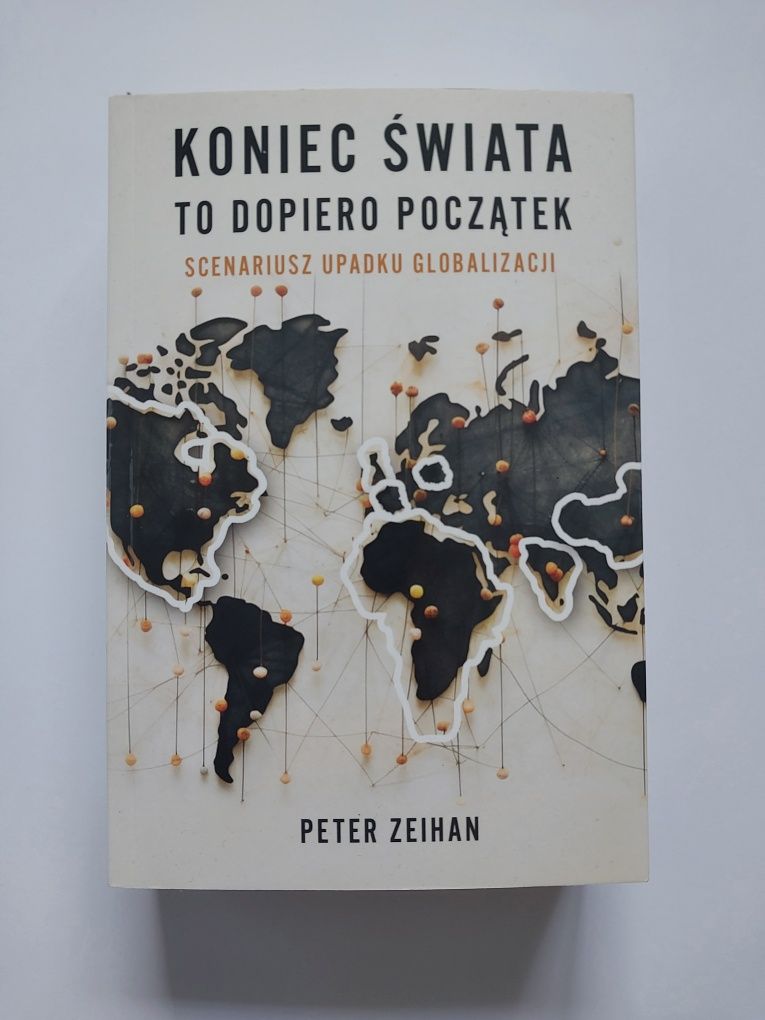 Koniec świata to dopiero początek Peter Zeihan