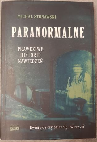 Paranormalne prawdziwe historie nawiedzeń