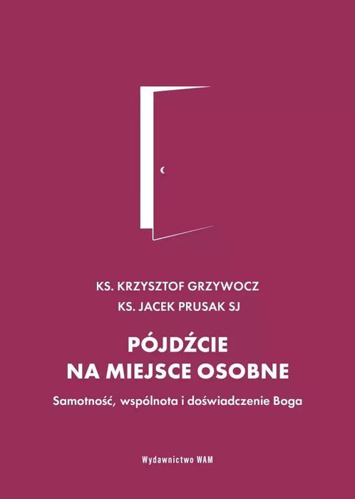 Pójdźcie na miejsce osobne. WAM