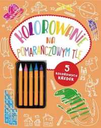 Kolorowanie na pomarańczowym tle - Praca zbiorowa