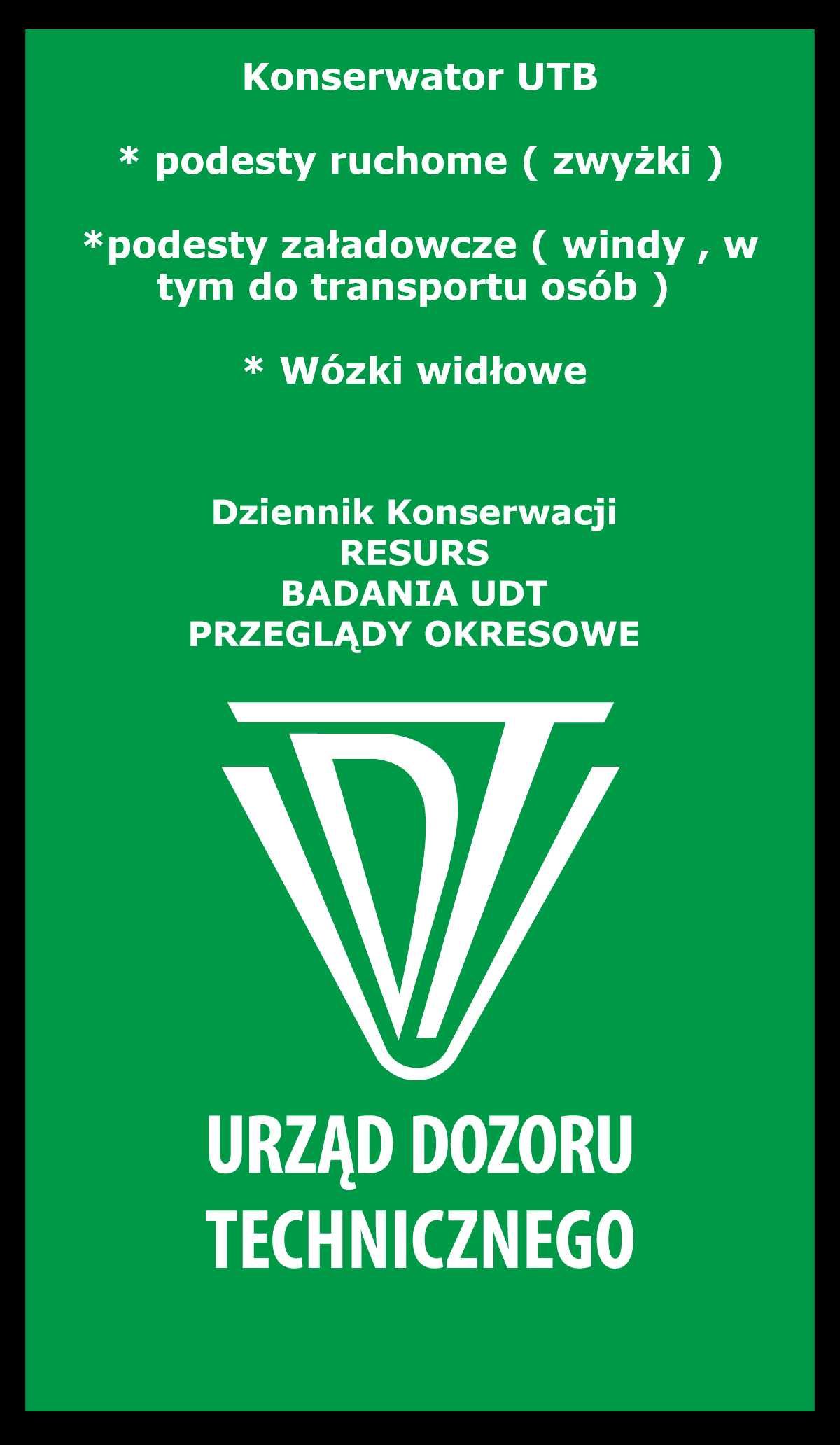 Konserwator UTB UDT , RESURS , Przeglądy , PODESTY , WÓZKI