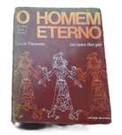 O Homem Eterno, de Louis Pauwels e Jacques Bergier