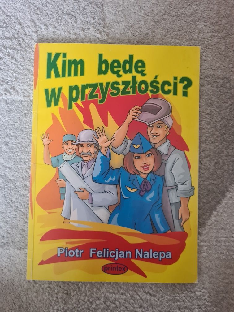 Kim będę w przyszłości