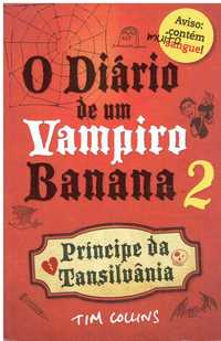 13686 Diário de um Vampiro Banana 2
Príncipe da Transilvânia