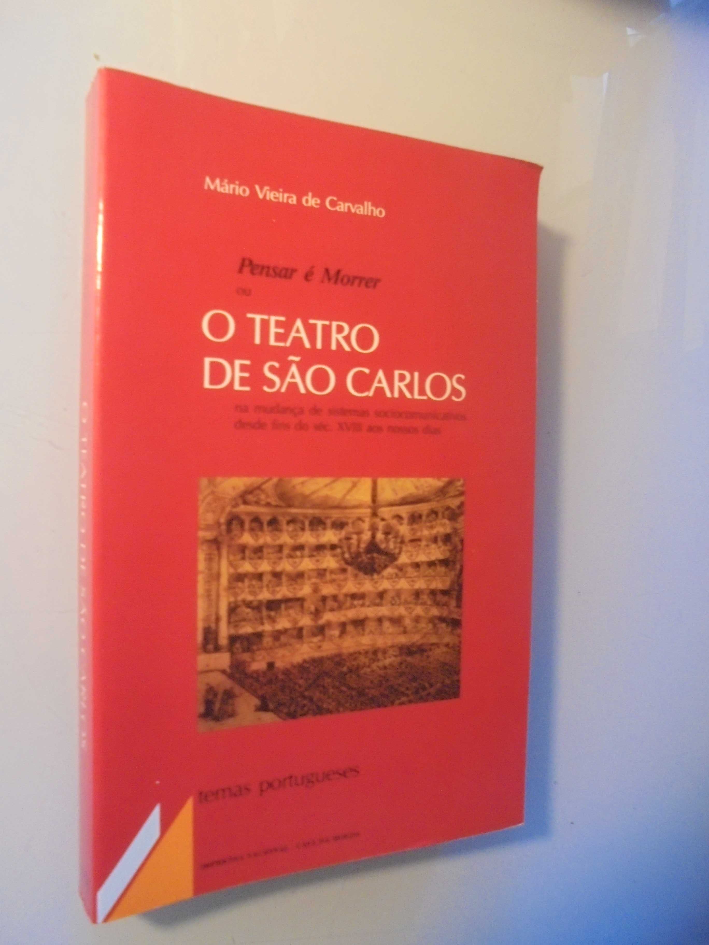 Carvalho (Mário Vieira de);O Teatro de São Carlos