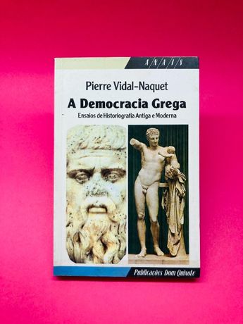 A Democracia Grega - Pierre Vidal-Naquet