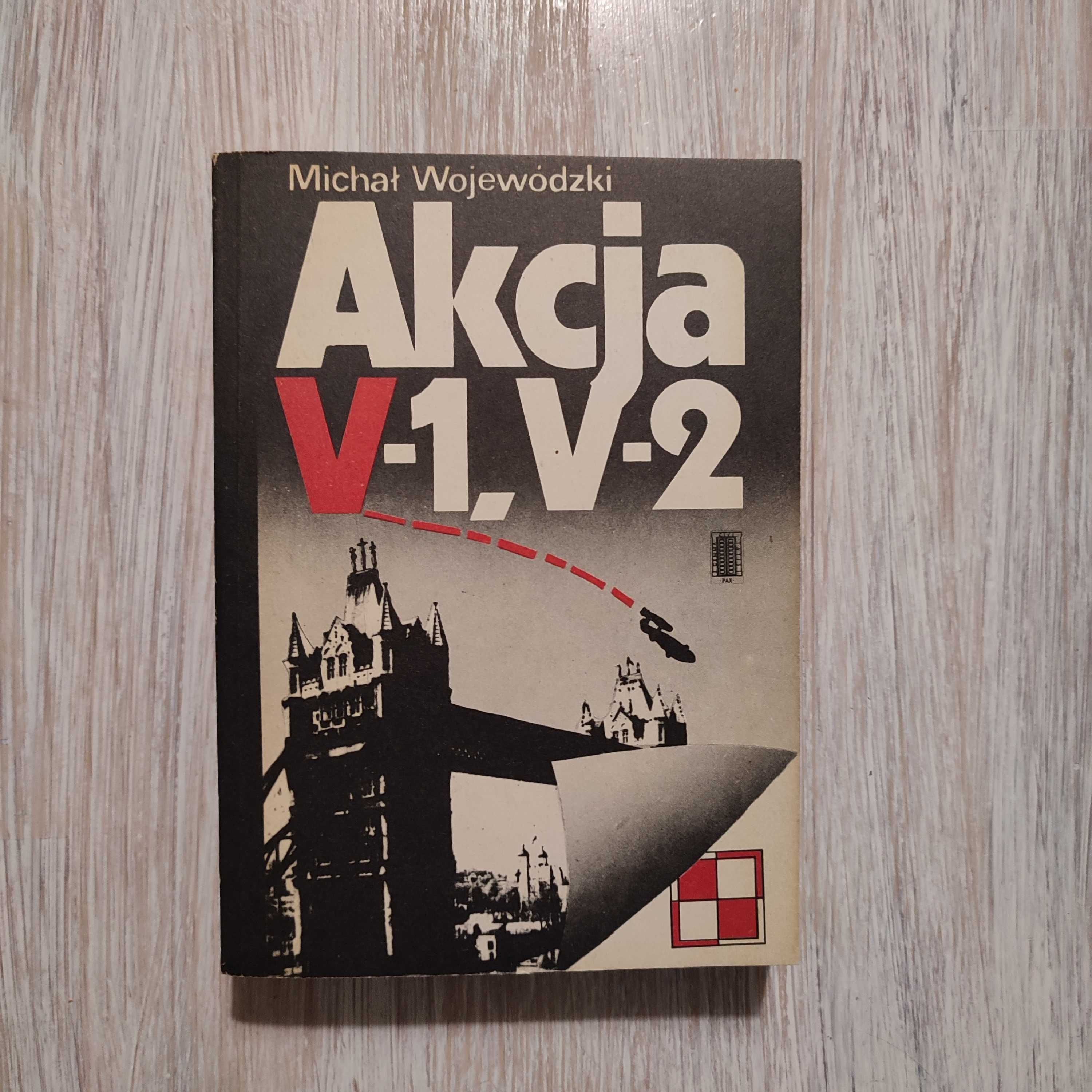 Akcja V-1, V-2 - Michał Wojewódzki