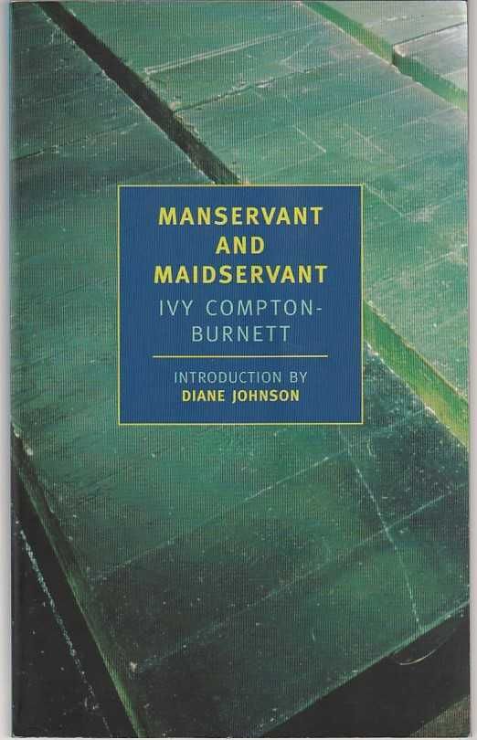 Manservant and maidservant-Ivy Compton-Burnett