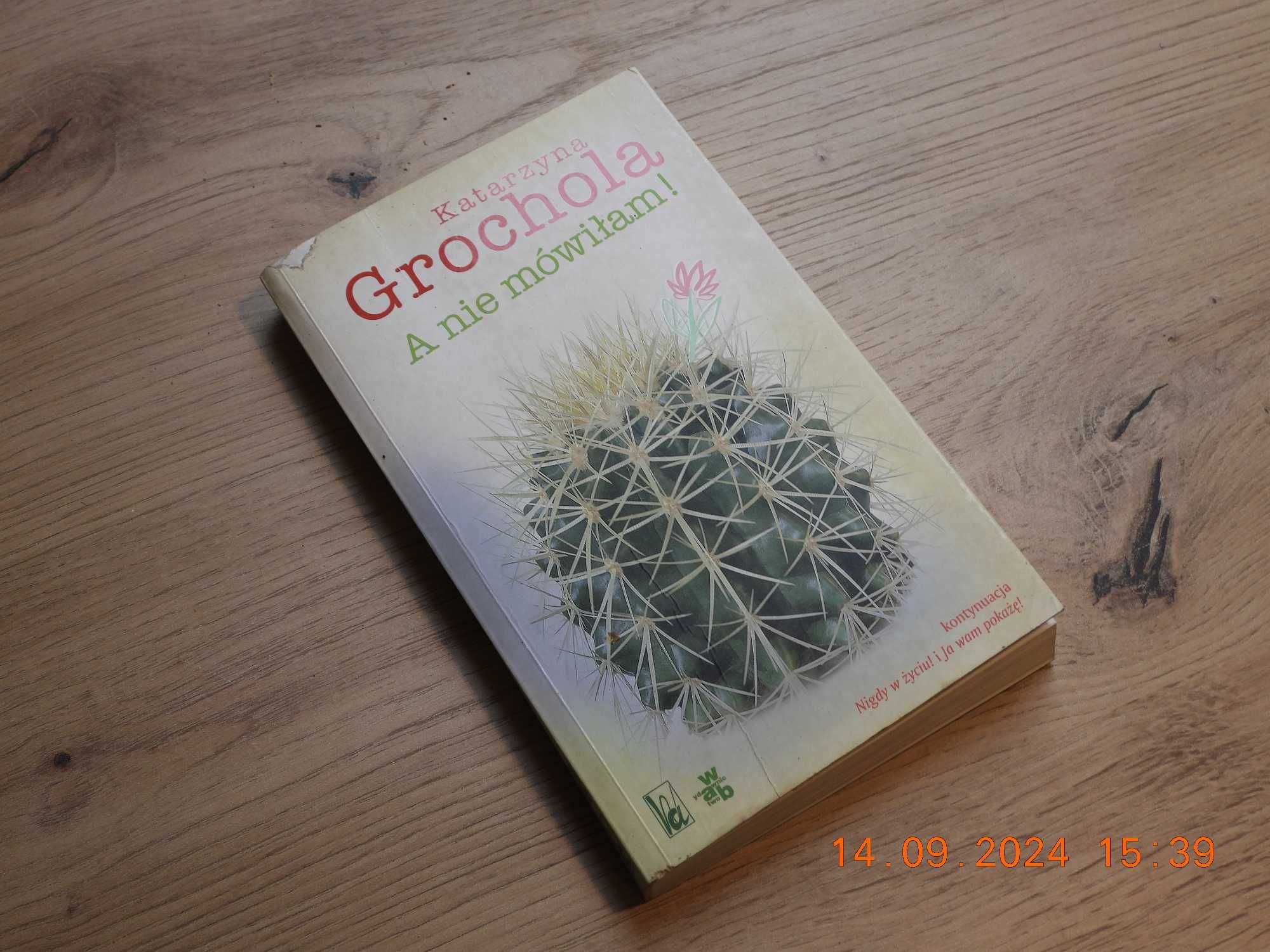 A nie mówiłam! - Katarzyna Grochola
