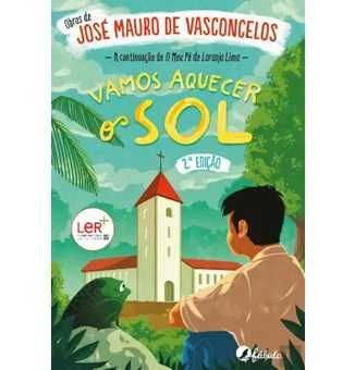José Mauro de Vasconcelos: O Meu Pé de Laranja Lima/ O Veleiro .. /..