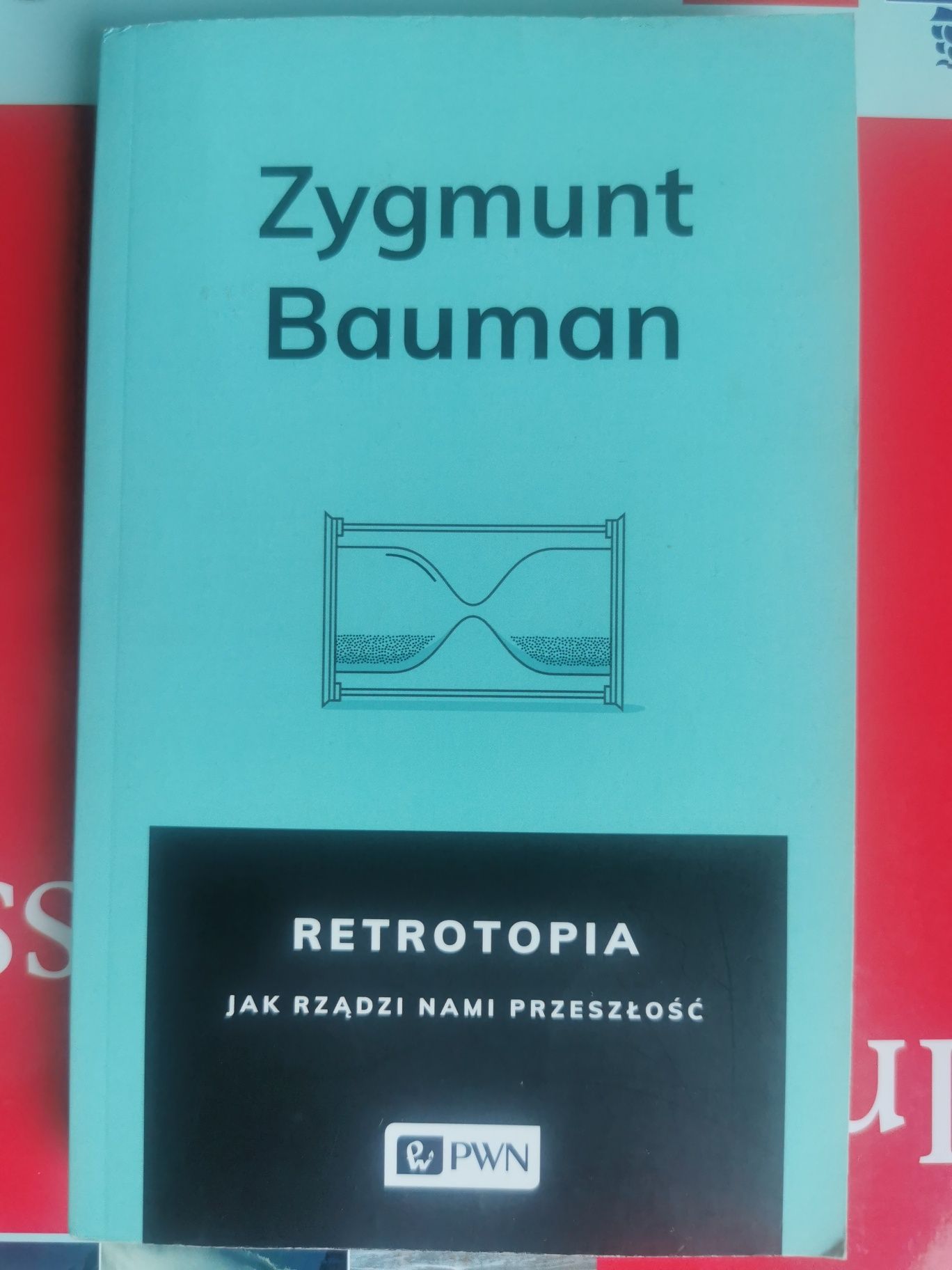 Retrotopia
Zygmunt Bauman