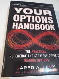 Your Options Handbook: The Practical Reference and ..- Jared a Levy