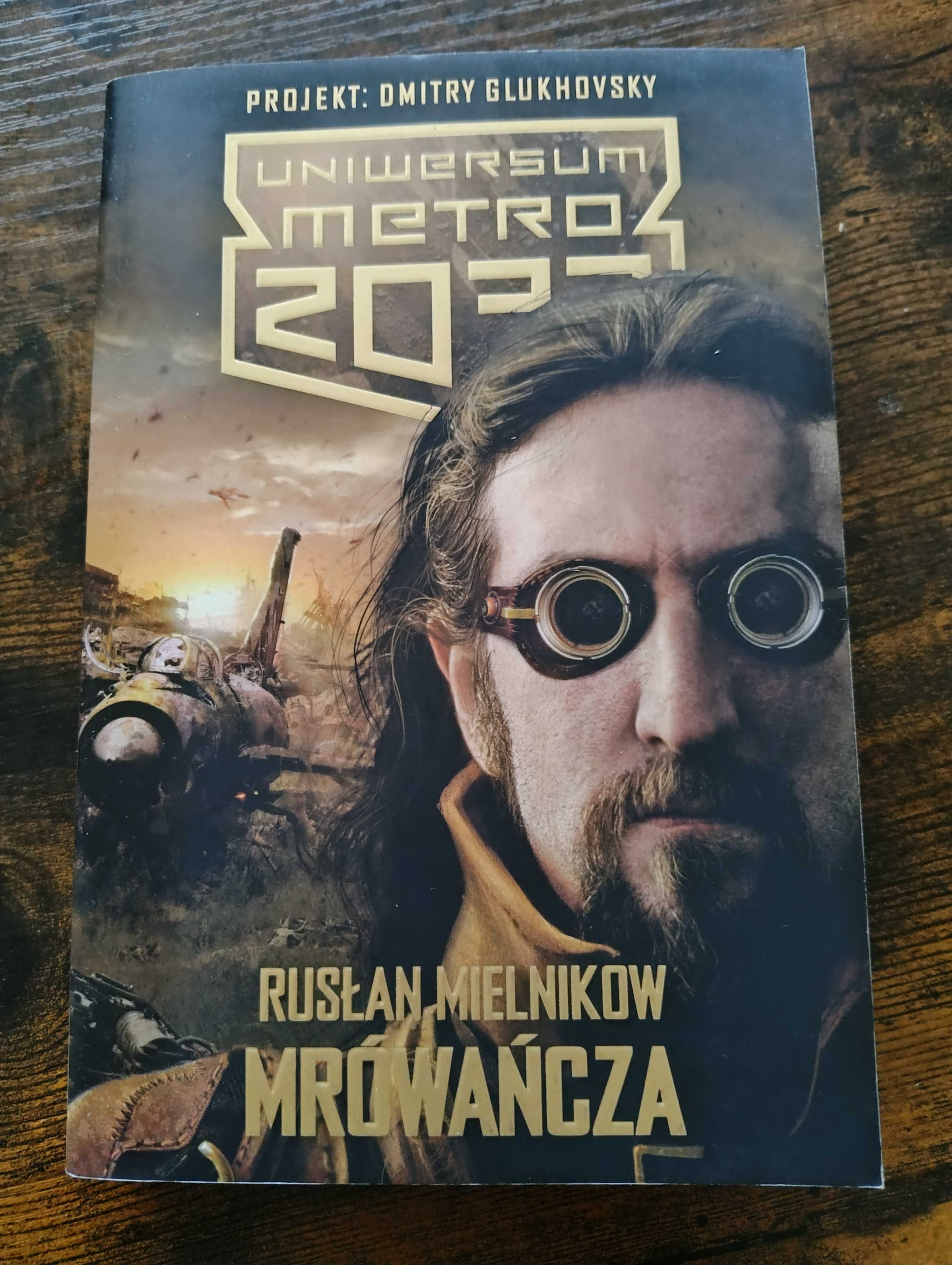 Mrówańcza - R. Mielnikow / Uniwersum METRO 2033 / Postapo
