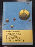 Tajemnicza planeta i doniczka z pelargonią Ludwika Woźnicka
