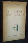 Livro O Sucesso pela Vontade O. S. Marden