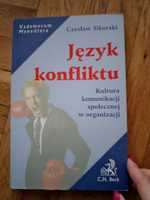 Język konfliktu Kultura komunikacji społecznej w organizacji
Czesław S