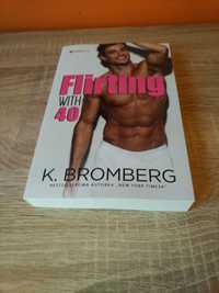 Flirting with 40 K. Bromberg jak nowa