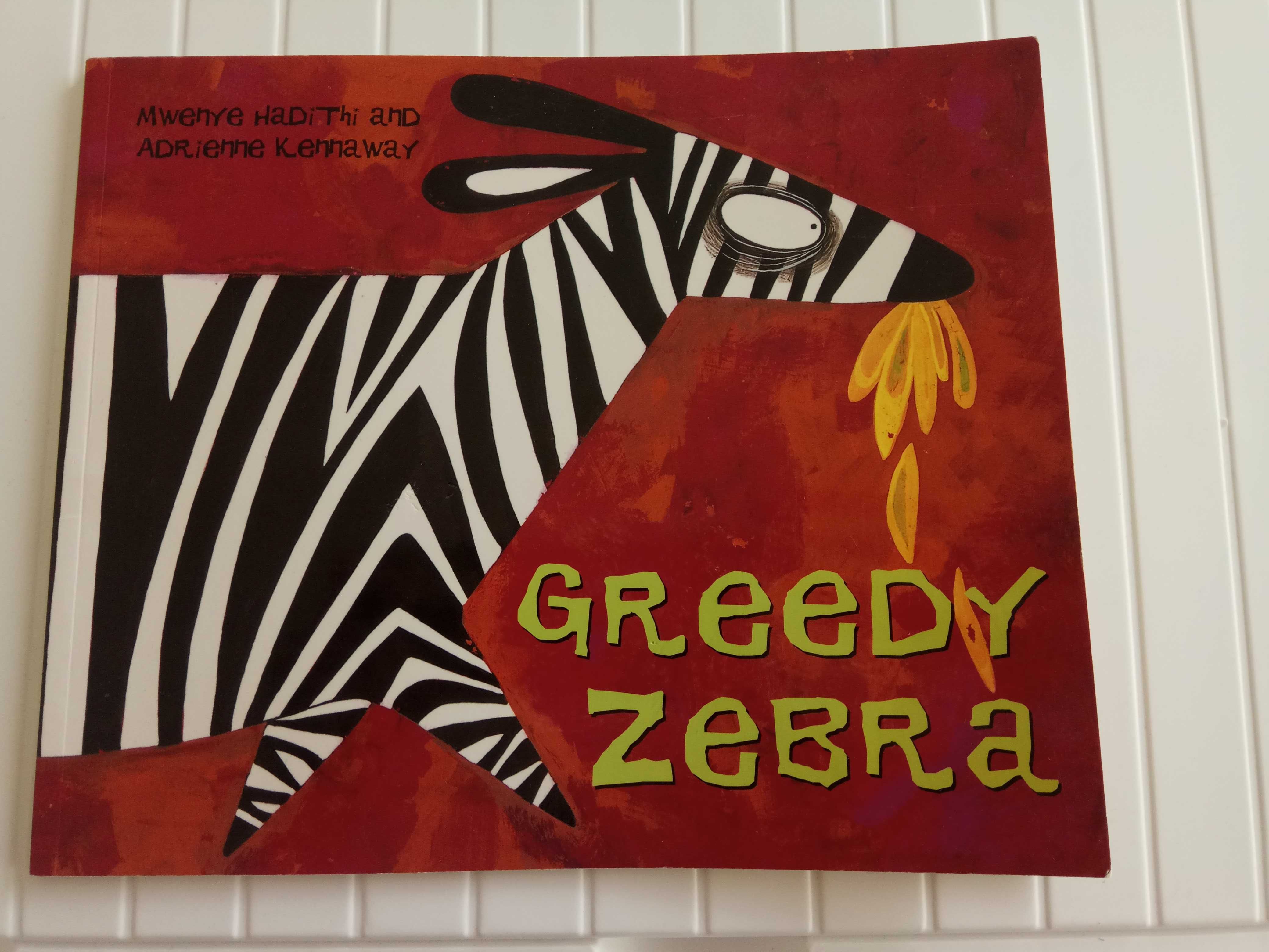 Greedy zebra  Mwenye Hadithi, Adrienne Kennaway