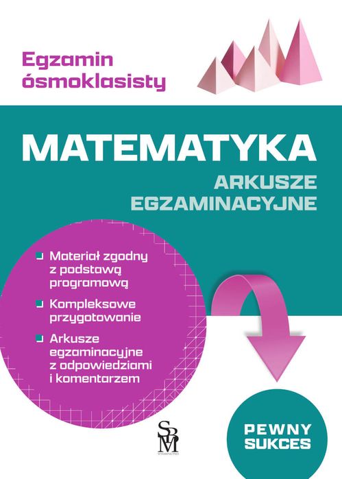 Matematyka. Arkusze Egzaminacyjne. Egzamin Ósmoklasisty Sbm