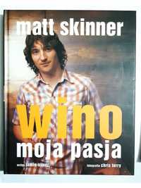 Wino moja pasja matt skinner