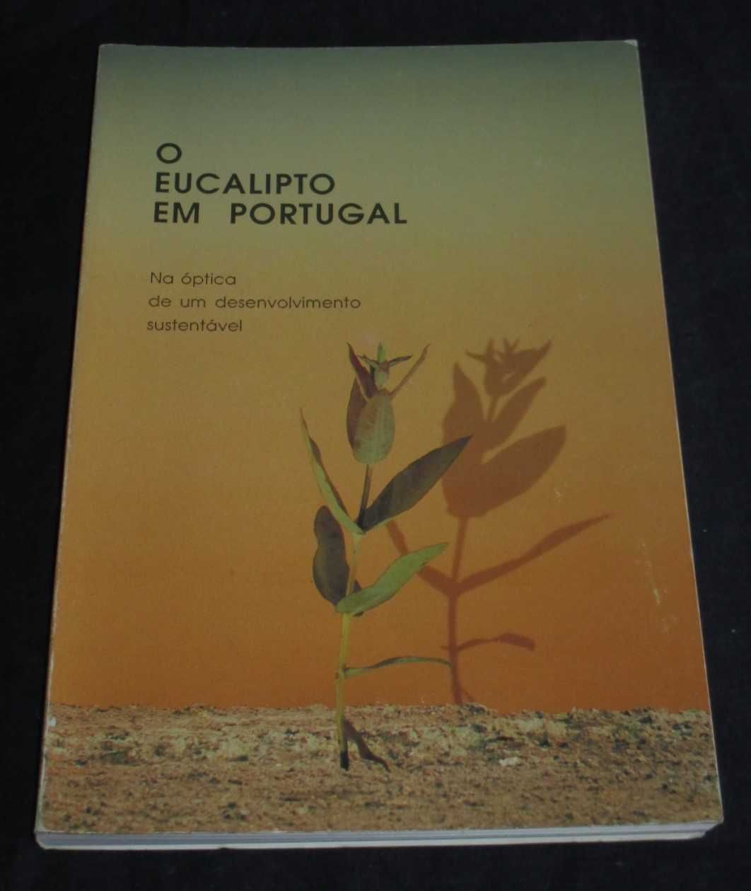 Livro O Eucalipto em Portugal José de Almeida Fernandes
