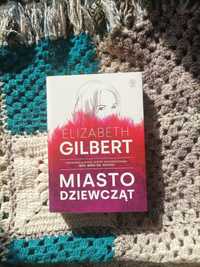 Miasto dziewcząt - Elizabeth Gilbert