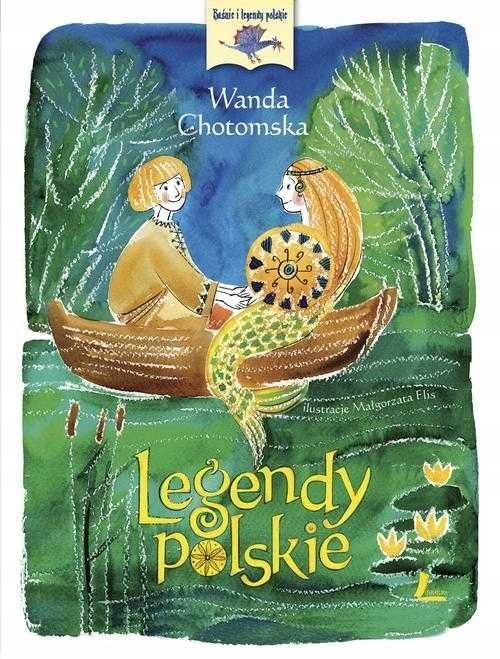 Legendy polskie - Wanda Chotomska ~ NOWA