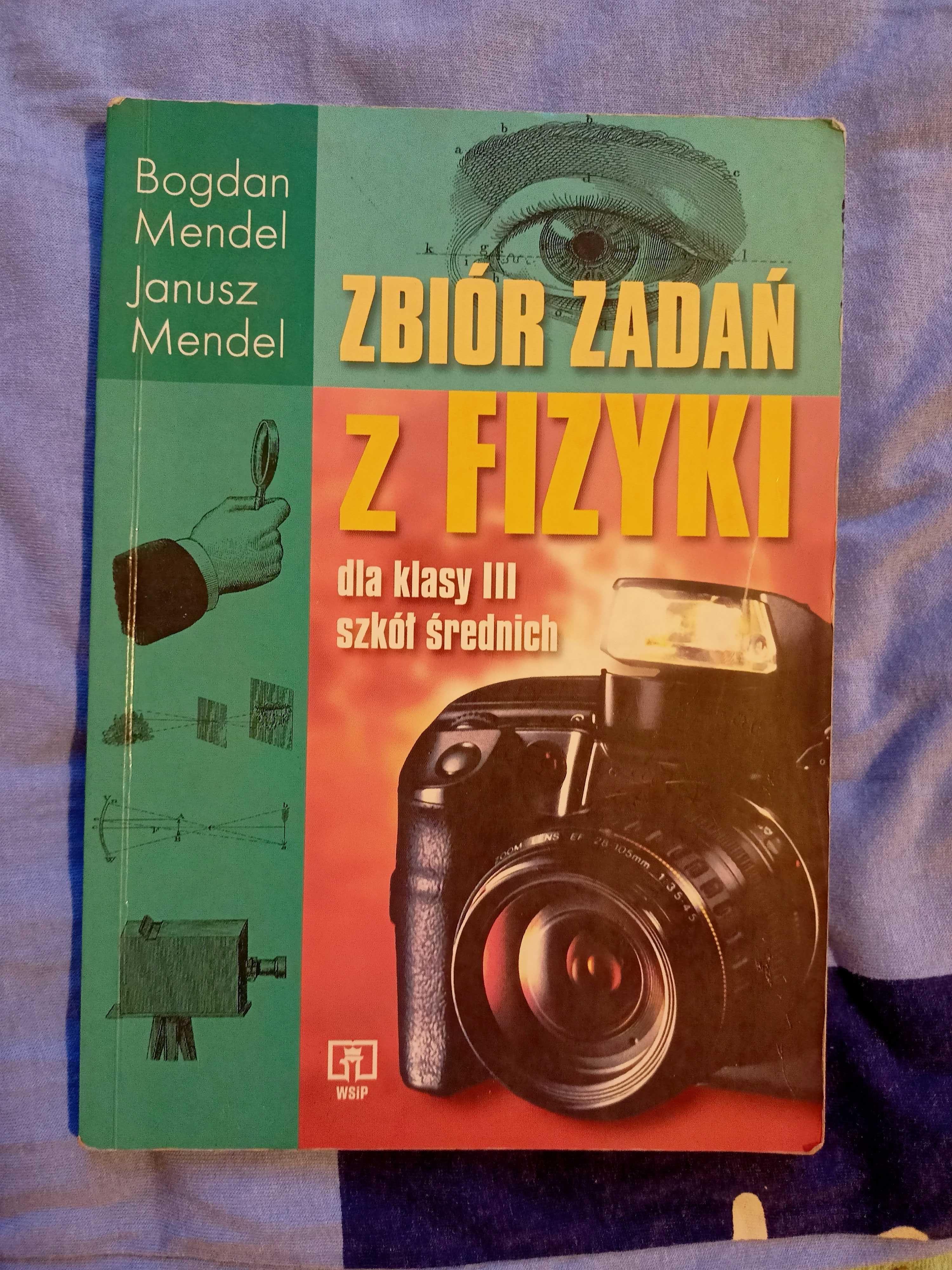 Zbiór zadań z fizyki dla klasy III szkół średnich - Bogdan Mendel