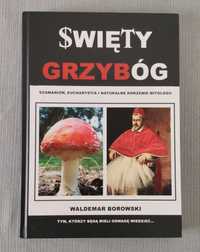 Święty Grzybóg Waldemar Borowski - super stan, jak nowa