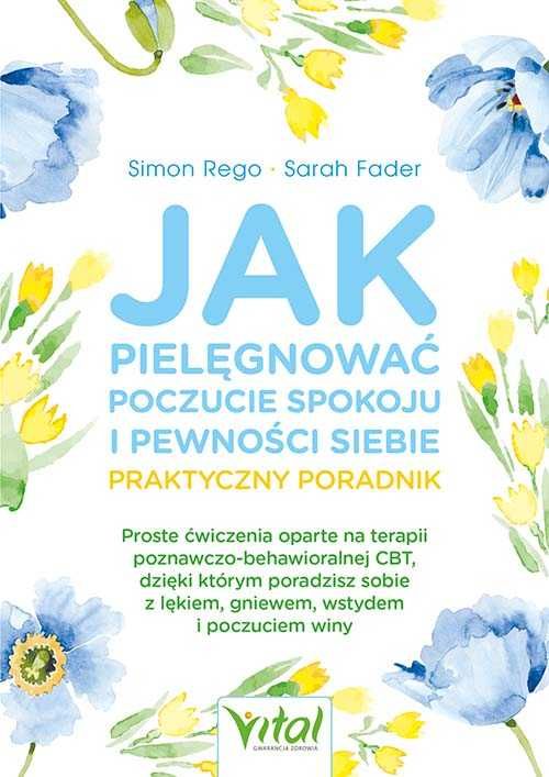 Jak pielęgnować poczucie spokoju i pewności siebie. Poradnik MK